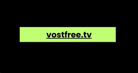 vostfr|vostfree tv.